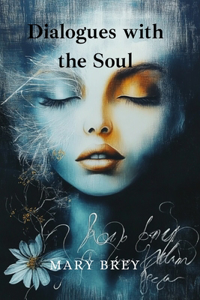Dialogues with the Soul