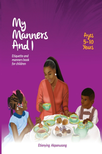 My Manners and I