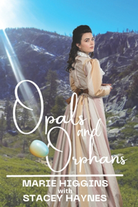 Opals and Orphans