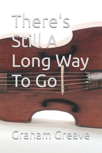 There's Still A Long Way To Go