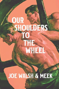 Our Shoulders To The Wheel