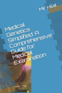 Medical Genetics Simplified