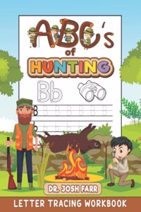 ABC's of Hunting Letter Tracing Workbook