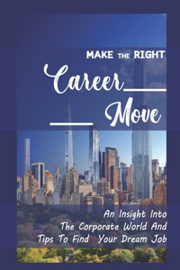 Make The Right Career Move