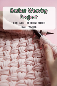 Basket Weaving Project