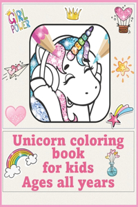 Unicorn coloring book for kids Ages all years