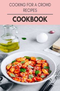 Cooking For A Crowd Recipes Cookbook