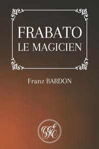 Frabato Le Magicien