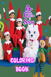 An Elf's Story Coloring Book