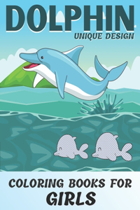 Dolphin Unique Coloring books For Girls