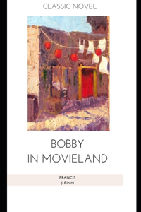 Bobby in Movieland