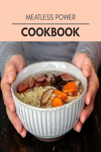 Meatless Power Cookbook