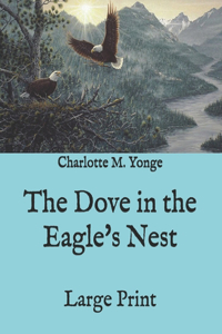 The Dove in the Eagle's Nest