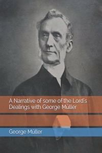 A Narrative of some of the Lord's Dealings with George Müller