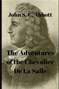 The Adventures of the Chevalier De La Salle