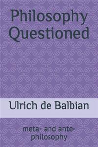 Philosophy Questioned