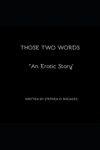 Those Two Words