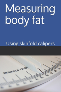 Measuring Body Fat - using skinfold calipers