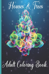 Houses & Trees Adult Coloring Book