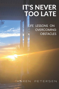 It's Never Too Late