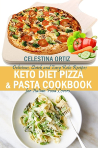Keto Diet Pizza & Pasta Cookbook