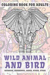 Wild Animal and Bird - Coloring Book for adults - Reindeer, Groundhog, Zebra, Hyena, other