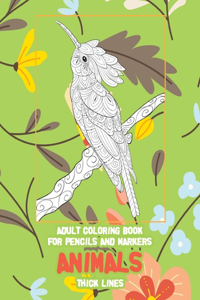 Adult Coloring Book for Pencils and Markers - Animals - Thick Lines