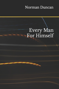 Every Man For Himself