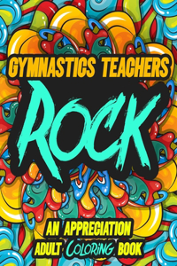 Gymnastics Teachers Rock