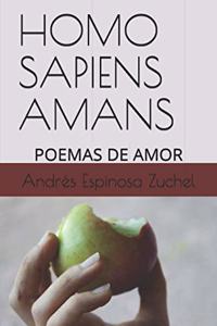 Homo Sapiens Amans: Poemas de Amor