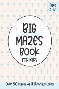 Big Mazes Book for Kids Ages 4-12
