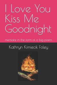 I Love You Kiss Me Goodnight