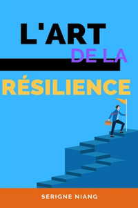 L'Art de la Résilience