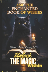 Ask the Enchanted Book of Wishes - Unlock the Magic Within!