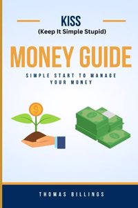 Keep It Simple Stupid Money Guide