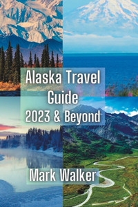 Alaska Travel Guide