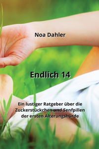Endlich 14