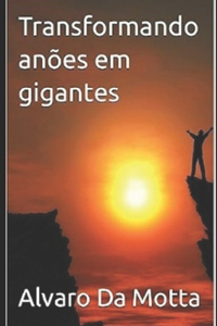 Transformando anões em gigantes
