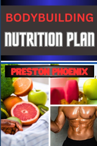 Bodybuilding Nutrition Plan