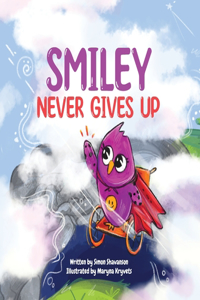 Smiley Never Gives Up
