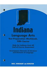 Indiana Language Arts Test Preparation Workbook, Fifth Course: Help for Indiana Core 40 End-Of-Course Assessment