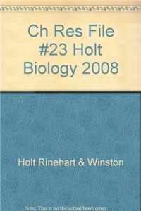 Ch Res File #23 Holt Biology 2008