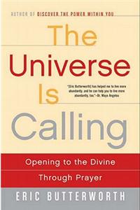 The Universe Is Calling