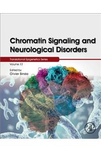 Chromatin Signaling and Neurological Disorders