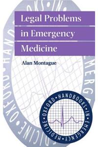 Legal Problems in Emergency Medicine