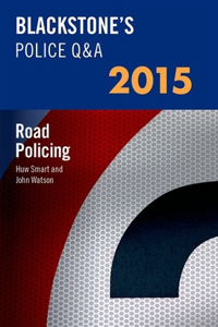 Blackstone's Police Q&a: Road Policing 2015