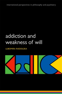 Addiction & Weakness of Will Ippp