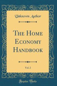 The Home Economy Handbook, Vol. 2 (Classic Reprint)