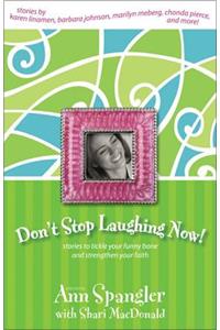 Don't Stop Laughing Now!