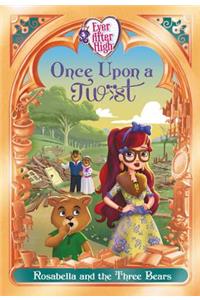 Ever After High: Once Upon a Twist: Rosabella and the Three Bears